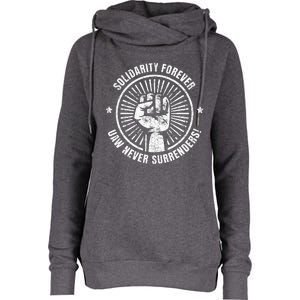 Solidarity Forever UAW Never Surrender UAW Union Strong Womens Funnel Neck Pullover Hood