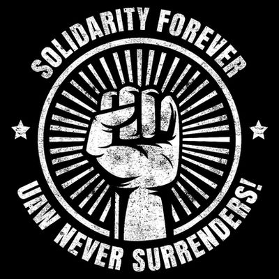 Solidarity Forever UAW Never Surrender UAW Union Strong T-Shirt