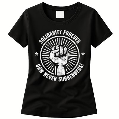 Solidarity Forever UAW Never Surrender UAW Union Strong Womens T-Shirt