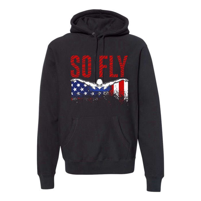 So Fly Usa Swimming Team Sports Athlete Us Swim Aquatic Premium Hoodie