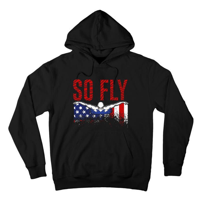 So Fly Usa Swimming Team Sports Athlete Us Swim Aquatic Tall Hoodie