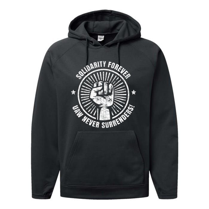 Solidarity Forever UAW Never Surrender UAW Union Strong Performance Fleece Hoodie