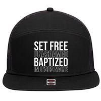 Set free unashamed baptized in Jesus name 7 Panel Mesh Trucker Snapback Hat