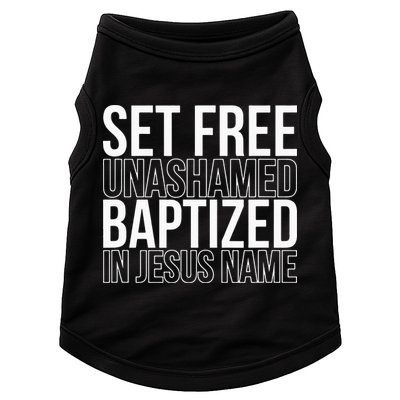 Set free unashamed baptized in Jesus name Doggie Tank