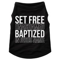 Set free unashamed baptized in Jesus name Doggie Tank