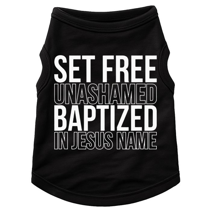 Set free unashamed baptized in Jesus name Doggie Tank