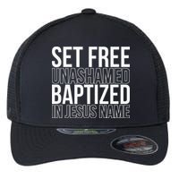 Set free unashamed baptized in Jesus name Flexfit Unipanel Trucker Cap