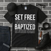 Set free unashamed baptized in Jesus name Tall T-Shirt