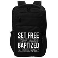 Set free unashamed baptized in Jesus name Impact Tech Backpack