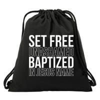 Set free unashamed baptized in Jesus name Drawstring Bag