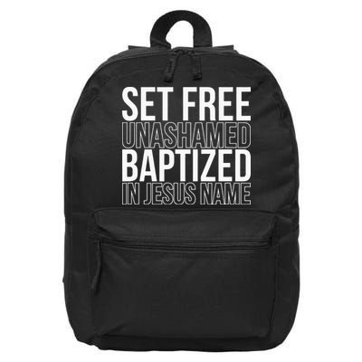 Set free unashamed baptized in Jesus name 16 in Basic Backpack
