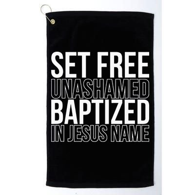 Set free unashamed baptized in Jesus name Golf Towel