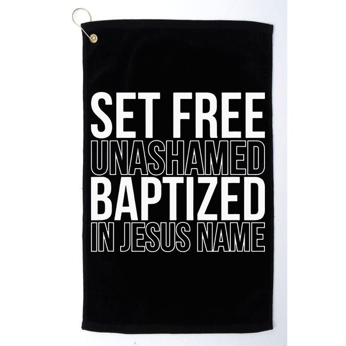 Set free unashamed baptized in Jesus name Golf Towel