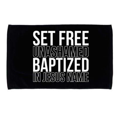 Set free unashamed baptized in Jesus name Microfiber Hand Towel