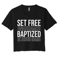 Set free unashamed baptized in Jesus name Crop Top