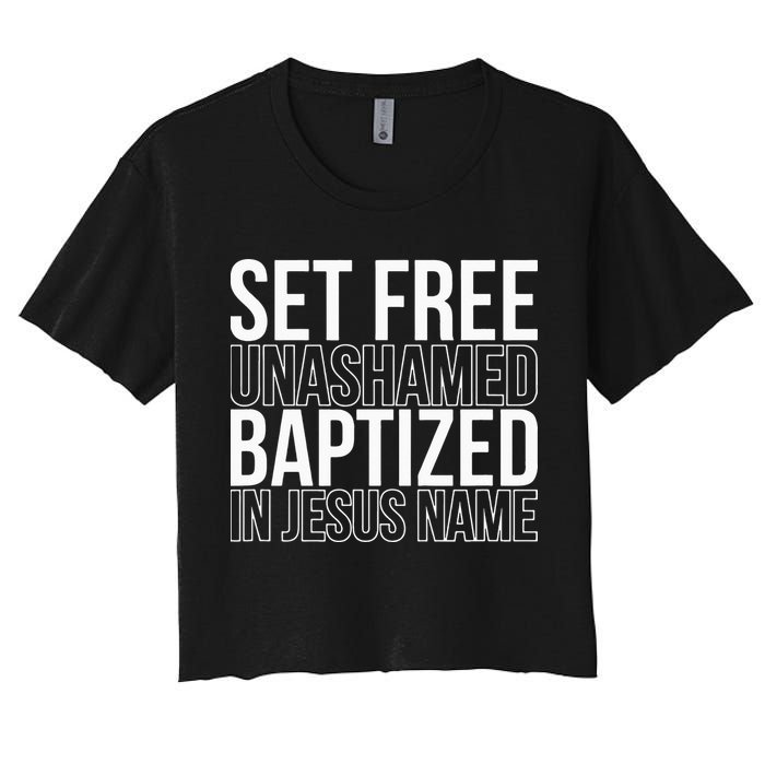 Set free unashamed baptized in Jesus name Crop Top