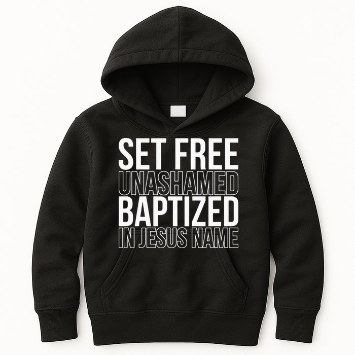 Set free unashamed baptized in Jesus name Kids Hoodie