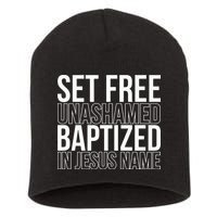 Set free unashamed baptized in Jesus name Short Acrylic Beanie