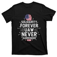 Solidarity Forever UAW Never Surrender UAW Laborer Worker T-Shirt