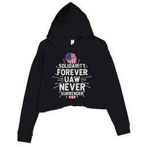 Solidarity Forever UAW Never Surrender UAW Laborer Worker Crop Fleece Hoodie