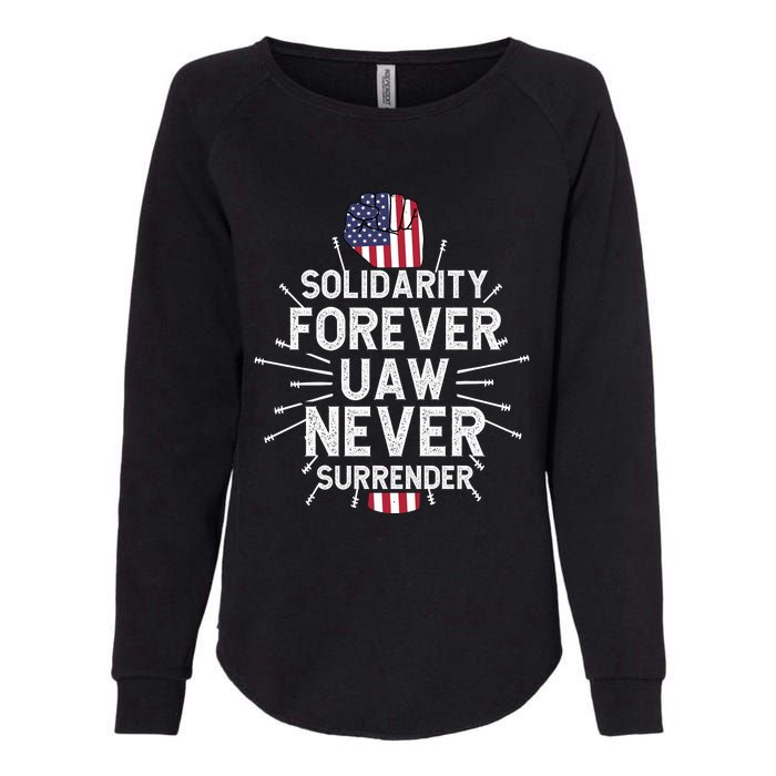 Solidarity Forever UAW Never Surrender UAW Laborer Worker Womens California Wash Sweatshirt