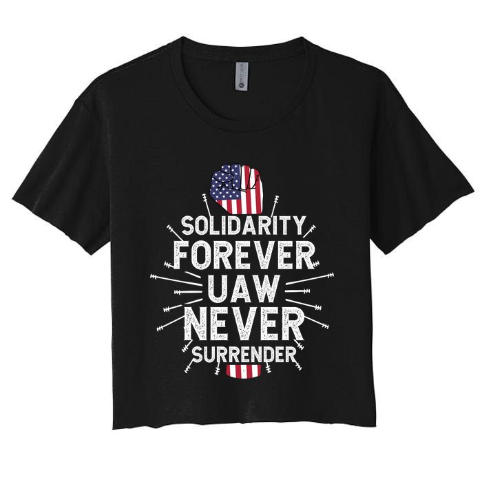 Solidarity Forever UAW Never Surrender UAW Laborer Worker Women's Crop Top Tee