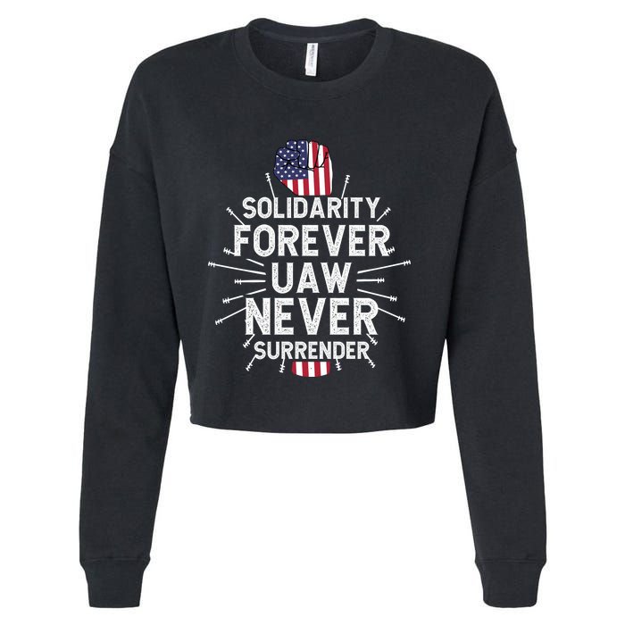 Solidarity Forever UAW Never Surrender UAW Laborer Worker Cropped Pullover Crew