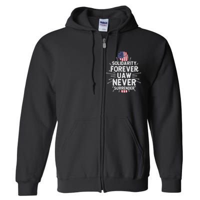 Solidarity Forever UAW Never Surrender UAW Laborer Worker Full Zip Hoodie