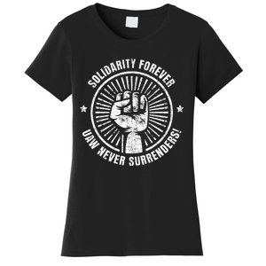 Solidarity Forever UAW Never Surrender UAW Union Strong Women's T-Shirt