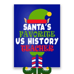 SantaS Favorite Us History Teacher Funny Christmas Vacation Meaningful Gift Poster