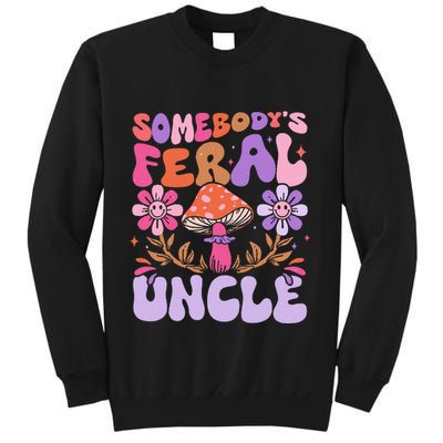 Somebody's Feral Uncle Groovy For Cool Uncle Gift For Uncle Sweatshirt