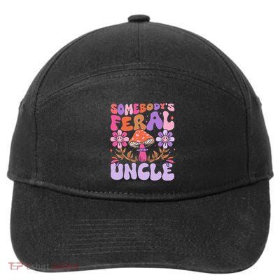 Somebody's Feral Uncle Groovy For Cool Uncle Gift For Uncle 7-Panel Snapback Hat