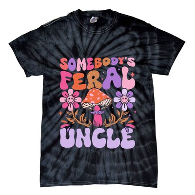 Somebody's Feral Uncle Groovy For Cool Uncle Gift For Uncle Tie-Dye T-Shirt