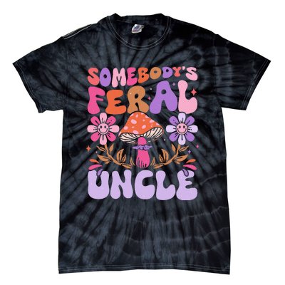 Somebody's Feral Uncle Groovy For Cool Uncle Gift For Uncle Tie-Dye T-Shirt