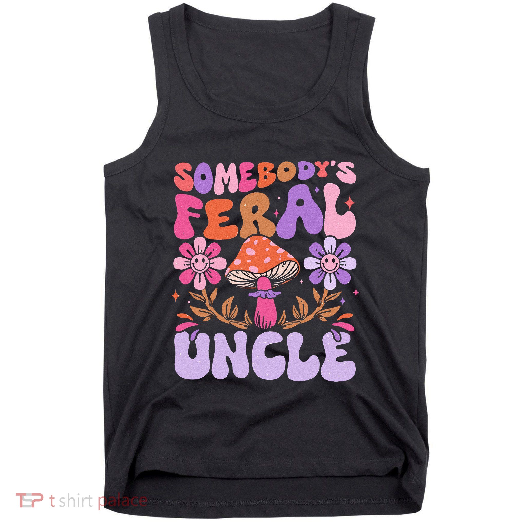 Somebody's Feral Uncle Groovy For Cool Uncle Gift For Uncle Tank Top