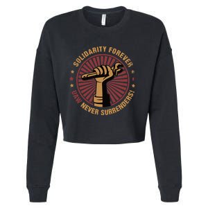 Solidarity Forever UAW Never Surrender UAW Union Strong Cropped Pullover Crew