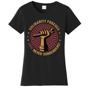 Solidarity Forever UAW Never Surrender UAW Union Strong Women's T-Shirt