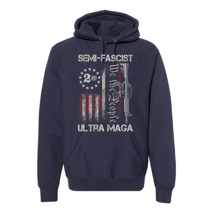 Semi Fascist Ultra Maga Political Humor Biden Quotes US Flag Premium Hoodie