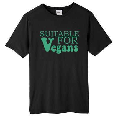 Suitable For Vegans Veganism Gift Plant Based Vegetarian Gift Tall Fusion ChromaSoft Performance T-Shirt