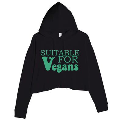 Suitable For Vegans Veganism Gift Plant Based Vegetarian Gift Crop Fleece Hoodie