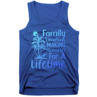 Summer Family Vacation Mode Making Memories For A Lifetime Gift Tank Top