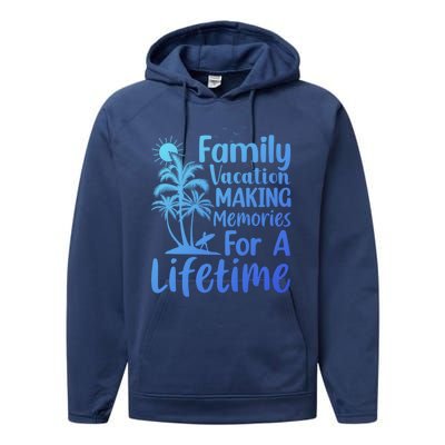 Summer Family Vacation Mode Making Memories For A Lifetime Gift Performance Fleece Hoodie