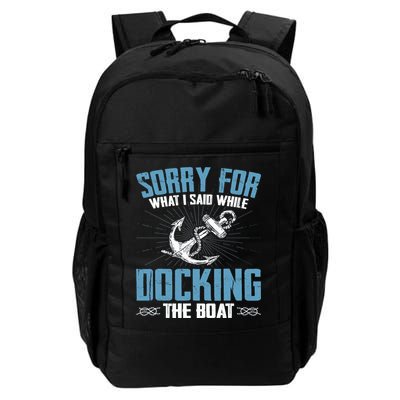 Sorry for What I Said While Docking The Boat Funny Boating Daily Commute Backpack