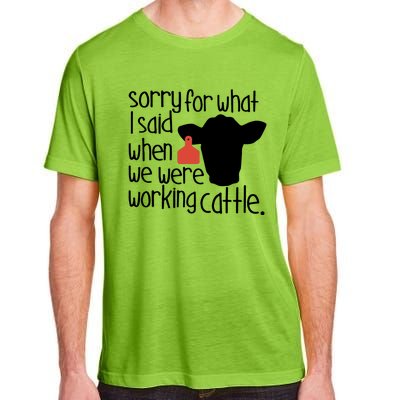 Sorry For What I Said When We Were Working Cattle Farm Adult ChromaSoft Performance T-Shirt