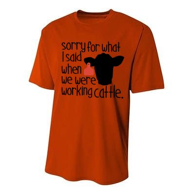 Sorry For What I Said When We Were Working Cattle Farm Performance Sprint T-Shirt