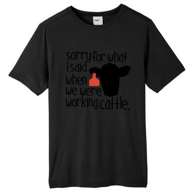 Sorry For What I Said When We Were Working Cattle Farm Tall Fusion ChromaSoft Performance T-Shirt