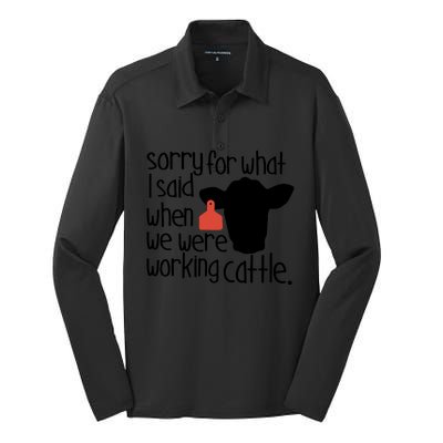 Sorry For What I Said When We Were Working Cattle Farm Silk Touch Performance Long Sleeve Polo