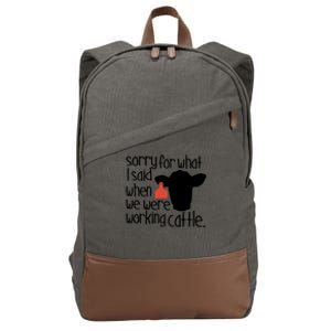 Sorry For What I Said When We Were Working Cattle Farm Cotton Canvas Backpack