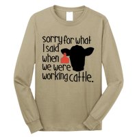 Sorry For What I Said When We Were Working Cattle Farm Long Sleeve Shirt