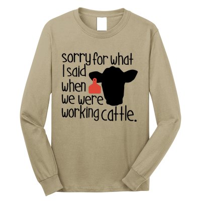 Sorry For What I Said When We Were Working Cattle Farm Long Sleeve Shirt